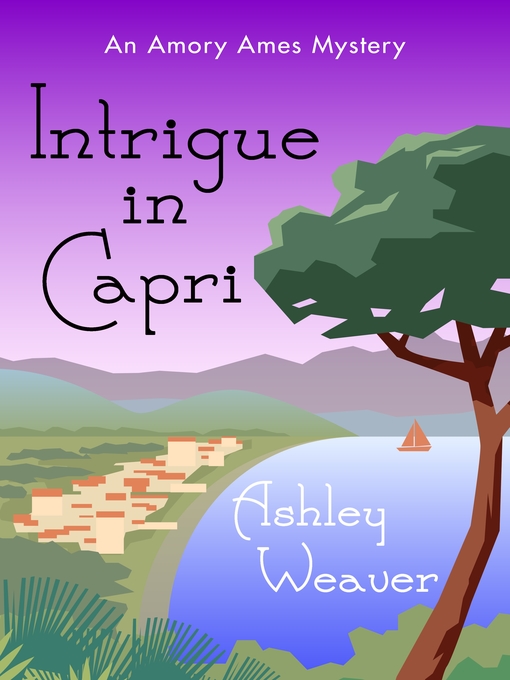 Title details for Intrigue in Capri by Ashley Weaver - Available